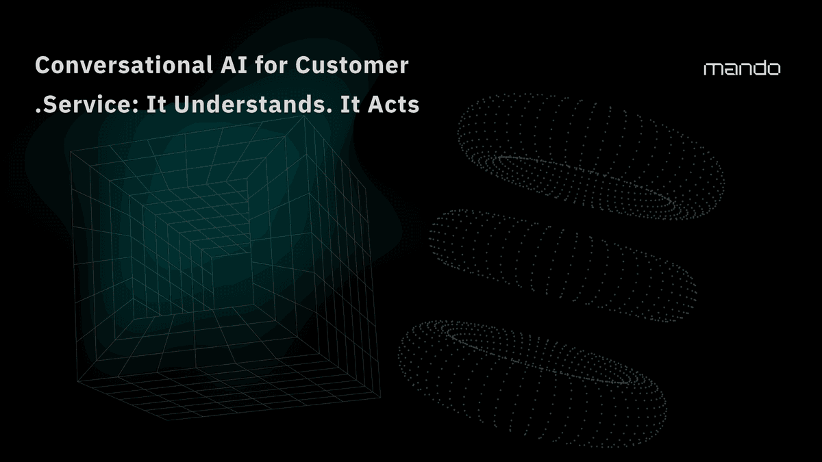 Conversational AI for Customer Service, Built to Act